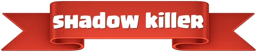 shadow killer